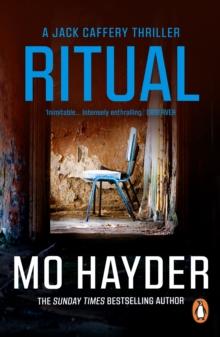 Ritual : (Jack Caffery Book 3): the terrifying, tense and spine-tingling thriller from bestselling author Mo Hayder