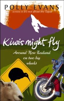 Kiwis Might Fly : Around New Zealand On Two Big Wheels