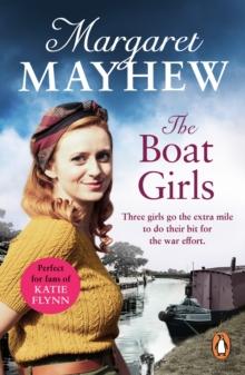 The Boat Girls : An uplifting wartime saga full of friendship and romance...