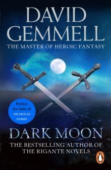 Dark Moon : A stunning, high-octane page-turning adventure from the master of heroic fantasy