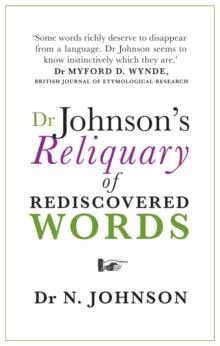 Dr Johnson's Reliquary of Rediscovered Words