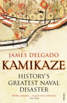 Kamikaze : History's Greatest Naval Disaster