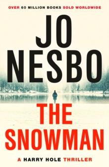 The Snowman : A gripping thriller from the #1 Sunday Times bestselling author of Killing Moon