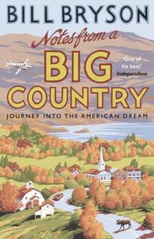 Notes From A Big Country : Journey into the American Dream