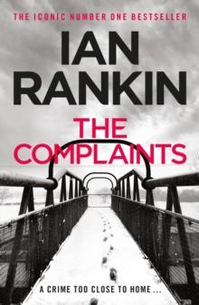 The Complaints : From the iconic #1 bestselling author of A SONG FOR THE DARK TIMES