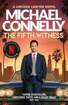 The Fifth Witness : The Bestselling Thriller Behind Netflix s The Lincoln Lawyer Season 2