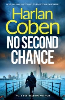 No Second Chance : A gripping thriller from the #1 bestselling creator of hit Netflix show Fool Me Once