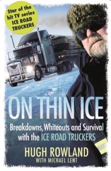 On Thin Ice : Breakdowns, Whiteouts, and Survival on the World's Deadliest Roads