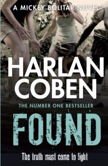 Found : A gripping thriller from the #1 bestselling creator of hit Netflix show Fool Me Once