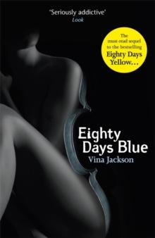 Eighty Days Blue : The second book in the gripping and pulse-racing romantic series to read in the sun this year