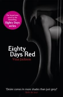 Eighty Days Red : The third pulse-racing and romantic novel in the series you need to read this summer