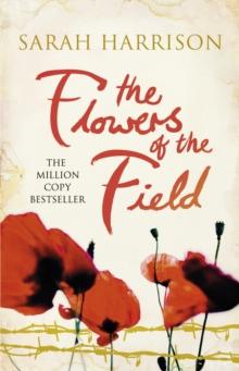 The Flowers of the Field : The international bestseller