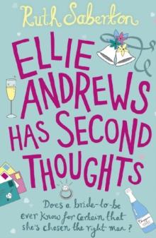 Ellie Andrews Has Second Thoughts : A bride to be . . . an unexpected encounter   a romantic comedy to fall in love with