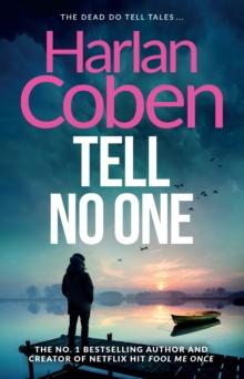 Tell No One : A gripping thriller from the #1 bestselling creator of hit Netflix show Fool Me Once