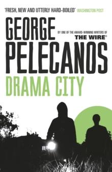 Drama City : From Co-Creator of Hit HBO Show  We Own This City