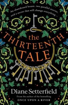 The Thirteenth Tale : A haunting tale of secrets and stories