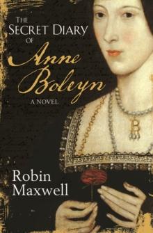 The Secret Diary Of Anne Boleyn