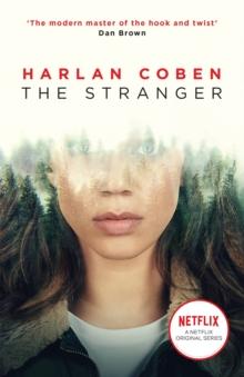 The Stranger : A gripping thriller from the #1 bestselling creator of hit Netflix show Fool Me Once