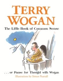 The Little Book of Common Sense : Or Pause for Thought with Wogan