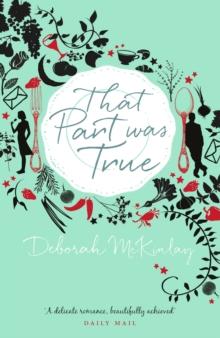 That Part Was True : A gorgeous, escapist read about food, friendship and falling in love from afar...