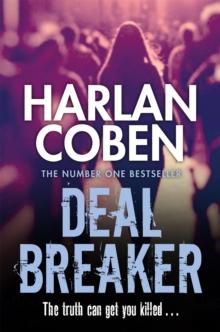 Deal Breaker : A gripping thriller from the #1 bestselling creator of hit Netflix show Fool Me Once