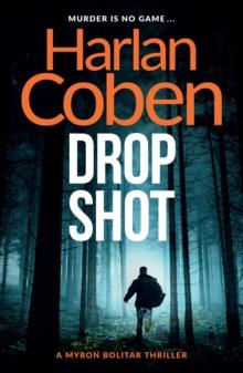 Drop Shot : A gripping thriller from the #1 bestselling creator of hit Netflix show Fool Me Once