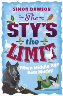 The Sty's the Limit : When Middle Age Gets Mucky