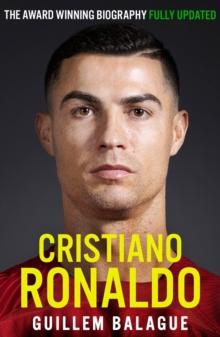 Cristiano Ronaldo : The Award-Winning Biography