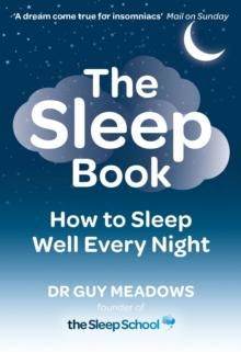 The Sleep Book : How to Sleep Well Every Night