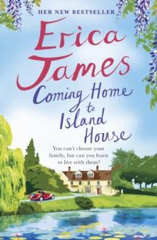 Coming Home to Island House : Escape with an enchanting family drama from the Sunday Times bestseller