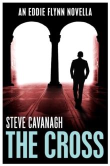 The Cross : An Eddie Flynn Novella