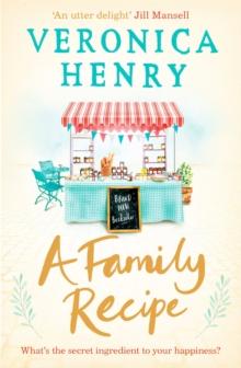 A Family Recipe : A deliciously feel-good story of family and friendship, from the Sunday Times bestselling author