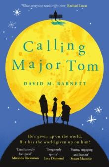 Calling Major Tom : the laugh-out-loud feelgood comedy about long-distance friendship