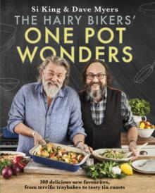 The Hairy Bikers' One Pot Wonders : Over 100 delicious new favourites, from terrific tray bakes to roasting tin treats!