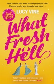 What Fresh Hell : The most hilarious novel you'll read this year