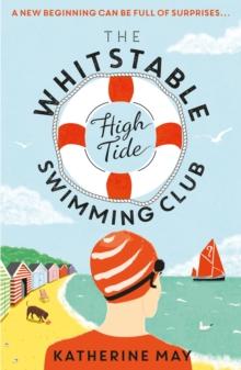 The Whitstable High Tide Swimming Club : A feel-good novel about second chances and new beginnings