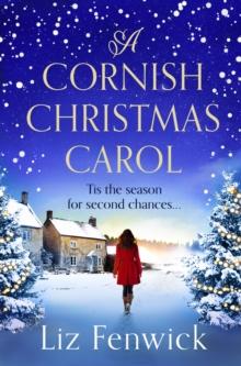 A Cornish Christmas Carol : The heartwarming festive read to cosy up with!