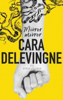 Mirror, Mirror : A Twisty Coming-of-Age Novel about Friendship and Betrayal from Cara Delevingne