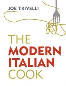 The Modern Italian Cook : The OFM Book of The Year 2018