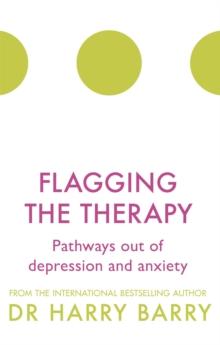 Flagging the Therapy : Pathways out of depression and anxiety