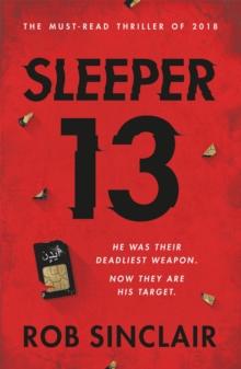 Sleeper 13 : The first gripping, must-read beginning of the best-selling action thriller series