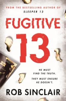 Fugitive 13 : The second action-packed, thrilling instalment of the best-selling, gripping series