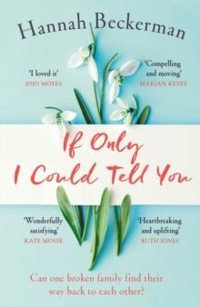 If Only I Could Tell You : A hopeful, heartbreaking story of family secrets