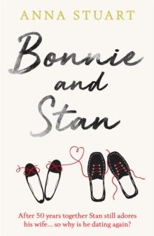 Bonnie and Stan : A gorgeous, emotional love story