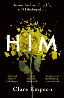 Him : A dark and gripping love story with a heartbreaking and shocking ending