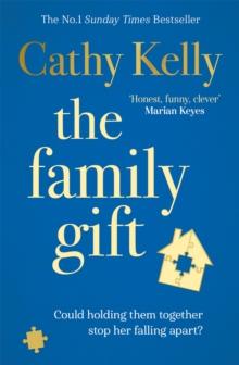 The Family Gift : A funny, Clever page-turning Bestseller About Real Families And Real Life