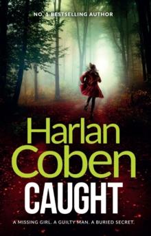 Caught : A gripping thriller from the #1 bestselling creator of hit Netflix show Fool Me Once