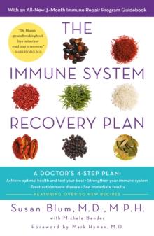 The Immune System Recovery Plan : A Doctor's 4-Step Program to Treat Autoimmune Disease