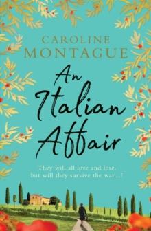 An Italian Affair : A gripping and emotional World War 2 novel of family, love and devastating secrets