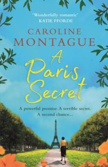 A Paris Secret : A heartbreaking historical novel of love, secrets and family